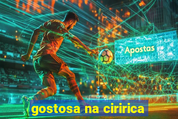 gostosa na ciririca